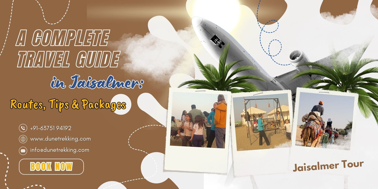 A Complete Travel Guide in Jaisalmer Routes, Tips & Packages - dunetrekking.com