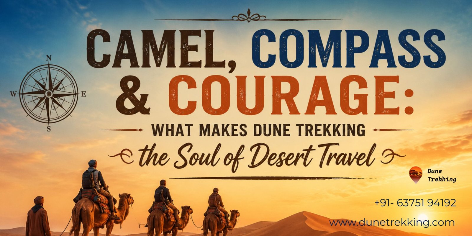 Camel, Compass & Courage What Makes Dune Trekking the Soul of Desert Travel- dune trekking