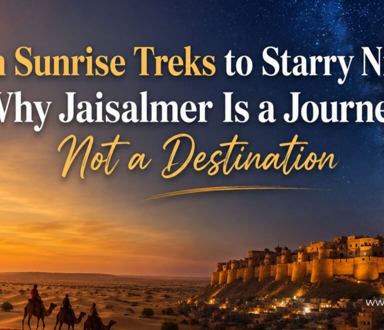 From Sunrise Treks to Starry Nights Why Jaisalmer Is a Journey, Not a Destination- dune trekking